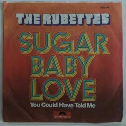 The Rubettes - Sugar Baby Love / You Could Have Told Me /45'lik