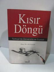 Kısır Döngü: Türkiye'de Üniversite ve Siyaset