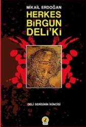 Herkes Birgün Deli'ki-Deli Serisinin İkincisi