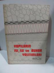 Yapıların Isı, Su ve Buhar Yalıtımları (İmzalı)