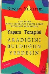 Yaşam Terapisi - Aradığını Bulduğun Yerdesin