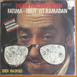 Efemera - Dieter Hallervorden - Fatima Heut ist Ramadan / Didi Waikiki - kitantik - kitaLog
