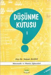 DÜŞÜNME KUTUSU 1 MATEMATİK VE MANTIK EĞLENCELERİ (4. BASKI)