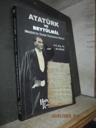 ATATÜRK VE BEYTÜLMAL (ATATÜRK'ÜN DEVLET HAZİNESİNE BAKIŞI)