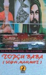 Topçular'da Bir Horasan Ulusu: Topçu Baba (Şeyh Mahmut)