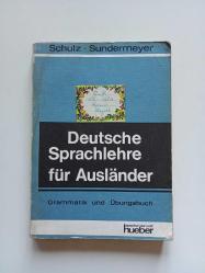 DEUTSCHE SPRACHLEHRE FüR AUSLANDER-GRAMMATiK UND üBUNGSBUCH