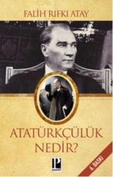 Atatürkçülük Nedir ?