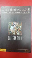 NASIL MÜSLÜMAN OLDUK