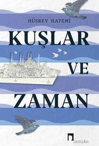 Kuşlar ve Zaman - Hüsrev Hatemi