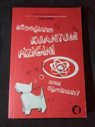 Köpeğinize (YENİ/SIFIR) Kuantum Fiziğini Nasıl Öğretirsiniz? (BİRİNCİ/BASKI) Uluslararası Bestseller