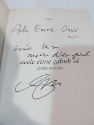Acele Etme Çabuk Ol (İmzalı)