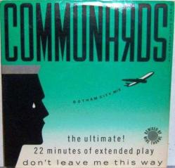 Efemera - Communards  With Sarah Jane Morris Don't Leave Me This Way (Gotham City Mix) 10/7,5 2.EL MAXI SINGLE - kitantik - kitaLog