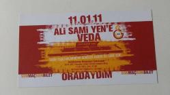 LOT.19 » 11.01.11 ALİ SAMİ YEN'E VEDA ORADAYDIM SON MAÇ SON BİLET...