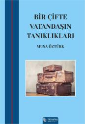 BİR ÇİFTE VATANDAŞIN TANIKLIKLARI