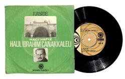 Antika - Hacı Hafız Halil İbrahim Çanakkaleli - İlahi Senin Aşkınla / Açıldı Cennet Bağı (10/10) PLK11594 - kitantik - kitaLog