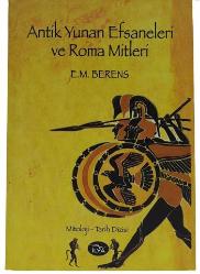 ANTİK YUNAN EFSANELERİ VE ROMA MİTLERİ
