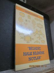 BİGADİÇ HALK BİLİMİNE NOTLAR