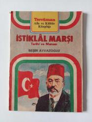 İSTİKLAL MARŞI TARİHİ ve MANASI