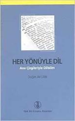Her Yönüyle Dil -Ana Çizgileriyle Dilbilim-