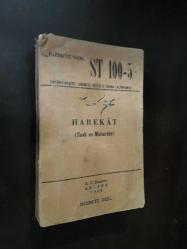 HAREKAT (SEVK VE MUHAREBE) ST 100-5 ERKANI HARBİYEİ UMUMİYE RİYASETİ SAHRA TALİMNAMESİ