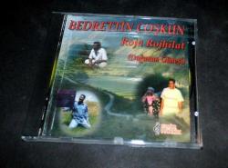 BEDRETTİN COŞKUN * ROJA ROJHİLAT (DOĞUNUN GÜNEŞİ) * KÜRTÇE * CD