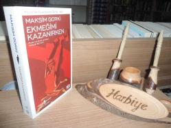 EKMEĞİMİ KAZANIRKEN