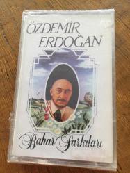 ÖZDEMİR ERDOĞAN - BAHAR ŞARKILARI - KASET (JELATİNİNDE)