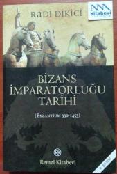 Bizans İmparatorluğu Tarihi; Şu Bizim Bizans - Byzantium 330-1453