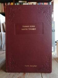 Tahmas Kulu Han'ın Tevarihi (Tanburî Arutin'in Seyahatnamesi) Çok nadir bir eserdir !..