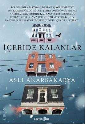 İçeride Kalanlar - Aslı Akarsakarya