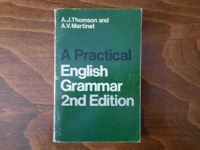 Thomson Martinet теория. A practical English Grammar a.j Thomson a.v Martinet Volume 1.