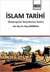 İSLAM ÖNCESİ TÜRK TARİHİ İslam Tarihi: (Başlangıçtan Selçuklulara Kadar) KÜLTÜRÜ DR.YAŞAR BEDİRHAN