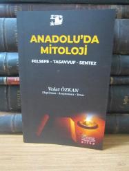 Anadolu'da Mitoloji - Felsefe Tasavvuf Sentez