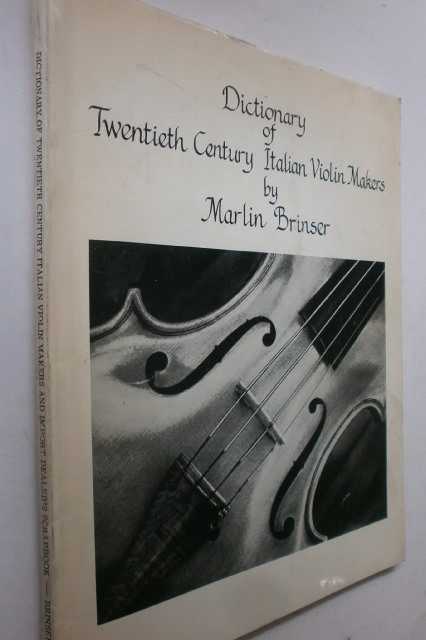 Dictionary of Twentieth-Century Italian Violin Makers