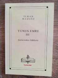 YUNUS  EMRE - III (Şiirlerinden Güldeste)