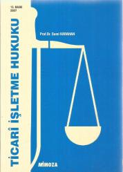 TİCARİ İŞLETME HUKUKU 15.BASKI 2007