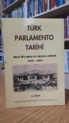 Türk Parlamento Tarihi Milli Mücadele ve T.B.M.M 1.Dönem 1919 - 1923 [3 CİLT TAKIM]