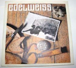 EDELWEISS * BRING ME EDELWEISS * KITZ-STEIN-HORN * 45LİK PLAK