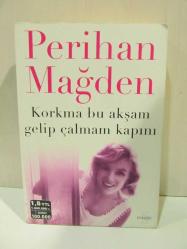 Korkma Bu Akşam Gelip Çalmam Kapını