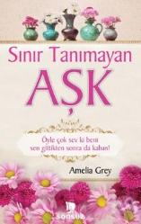 Sınır Tanımayan Aşk; Öyle Çok Sev ki Beni Sen Gittikten Sonra da Kalsın!