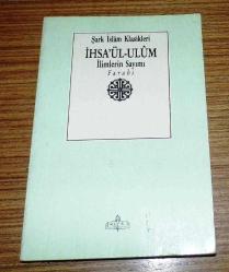 ŞARK İSLAM KLASİKLERİ * İHSA'ÜL-ULUM * İLİMLERİN SAYIMI * FARABİ