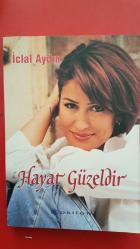 HAYAT GÜZELDİR