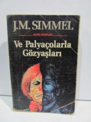Ve Palyaçolarla Gözyaşları (1. Baskı)