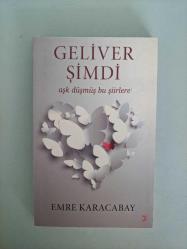 Geliver Şimdi; Aşk düşmüş bu şiirlere