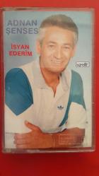 ADNAN ŞENSES İSYAN EDERİM KASET