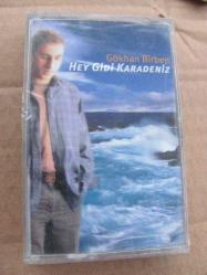 GÖKHAN BİRBEN HEY GİDİ KARADENİZ Sıfır Kaset .70