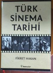 TÜRK SİNEMA TARİHİ (FİKRET HAKAN)