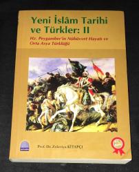 YENİ İSLAM TARİHİ VE TÜRKLER II Hz.Peygamber'in Nübüvvet Hayatı ve Orta Asya Türklüğü