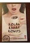 KOCAN KADAR KONUŞ