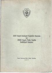 3201 SAYILI EMNİYET TEŞKİLATI KANUNU VE 2559 SAYILI POLİS VAZİFE SELAHİYET KANUNU